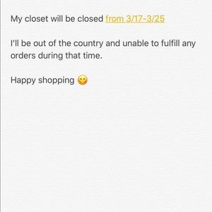 Closet closed 3/17-3/25!